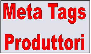 Meta Tags Produttori - Clicca l'immagine per chiudere